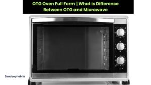 OTG Oven Full Form | What is Difference Between OTG and Microwave